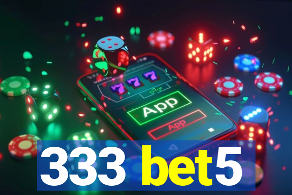 333 bet5